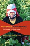 Fresh Fruit Broken Bodies Migrant Farmworkers in the United States