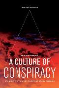 A Culture of Conspiracy: Apocalyptic Visions in Contemporary America Volume 15