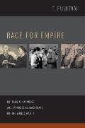 Race For Empire Koreans As Japanese & Japanese As Americans During World War Ii