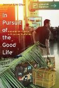 In Pursuit of the Good Life: Aspiration and Suicide in Globalizing South India