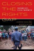 Closing the Rights Gap: From Human Rights to Social Transformation