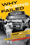 Why Busing Failed, 42: Race, Media, and the National Resistance to School Desegregation