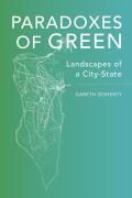 Paradoxes of Green Landscapes of a City State