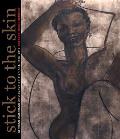 Stick to the Skin African American & Black British Art 1965 2015