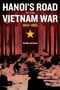 Hanoi's Road to the Vietnam War, 1954-1965: Volume 7