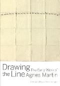 Drawing the Line The Early Work of Agnes Martin
