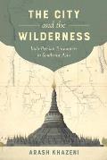 The City and the Wilderness: Indo-Persian Encounters in Southeast Asia Volume 29