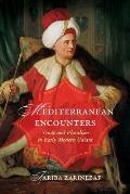 Mediterranean Encounters: Trade and Pluralism in Early Modern Galata