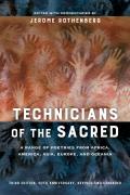 Technicians of the Sacred: A Range of Poetries from Africa, America, Asia, Europe, and Oceania