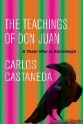 The Teachings of Don Juan: A Yaqui Way of Knowledge