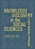 Knowledge Discovery in the Social Sciences: A Data Mining Approach