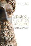 Greek Gods Abroad: Names, Natures, and Transformations Volume 72