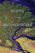 Rivers of the Anthropocene