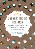 Understanding Religion: Theories and Methods for Studying Religiously Diverse Societies
