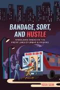 Bandage Sort & Hustle Ambulance Crews on the Front Lines of Urban Suffering