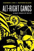 Alt Right Gangs A Hazy Shade of White