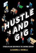 Hustle & Gig Struggling & Surviving in the Sharing Economy
