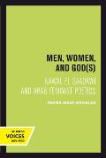 Men, Women, and Gods: Nawal El Saadawi and Arab Feminist Poetics