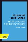 Religion and Rajput Women: The Ethic of Protection in Contemporary Narratives
