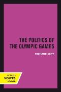 The Politics of the Olympic Games: With an Epilogue, 1976 - 1980