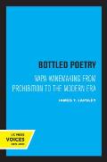 Bottled Poetry: Napa Winemaking from Prohibition to the Modern Era