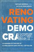 Renovating Democracy Governing in the Age of Globalization & Digital Capitalism