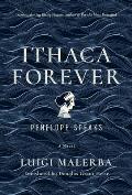 Ithaca Forever Penelope Speaks A Novel