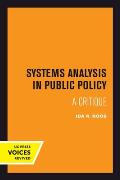 Systems Analysis in Public Policy: A Critique, Revised Edition