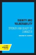 Dignity and Vulnerability: Strength and Quality of Character