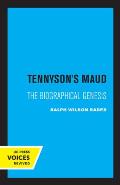Tennyson's Maud: The Biographical Genesis