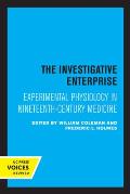The Investigative Enterprise: Experimental Physiology in Nineteenth-Century Medicine