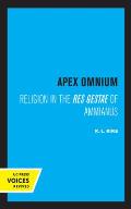 Apex Omnium: Religion in the Res Gestae of Ammianus Volume 15