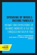 Spending of Middle-Income Families: Incomes and Expenditures of Salaried Workers in the San Francisco Bay Area in 1950