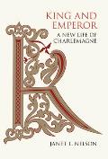 King & Emperor A New Life of Charlemagne