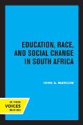 Education, Race, and Social Change in South Africa: Volume 34