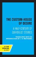 The Custom House of Desire: A Half-Century of Surrealist Stories