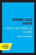 Working-Class Suburb: A Study of Auto Workers in Suburbia