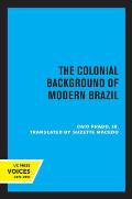 The Colonial Background of Modern Brazil