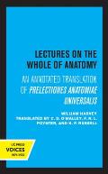 Lectures on the Whole of Anatomy: An Annotated Translation of Prelectiones Anatomine Universalis