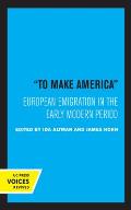 To Make America: European Emigration in the Early Modern Period