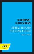 Discrepant Dislocations: Feminism, Theory, and Postcolonial Histories