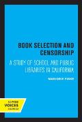 Book Selection and Censorship: A Study of School and Public Libraries in California