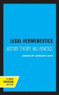 Legal Hermeneutics: History, Theory, and Practice