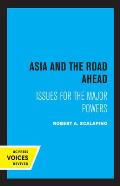 Asia and the Road Ahead: Issues for the Major Powers