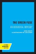 The Green Fuse: An Ecological Odyssey