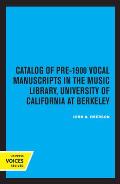 Catalog of Pre-1900 Vocal Manuscripts in the Music Library, University of California at Berkeley, 4