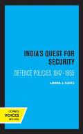 India's Quest for Security: Defence Policies 1947-1965