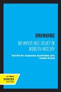 Drinking: Behavior and Belief in Modern History