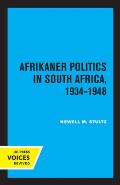 Afrikaner Politics in South Africa, 1934-1948: Volume 13