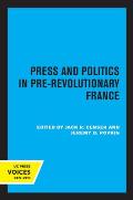 Press and Politics in Pre-Revolutionary France